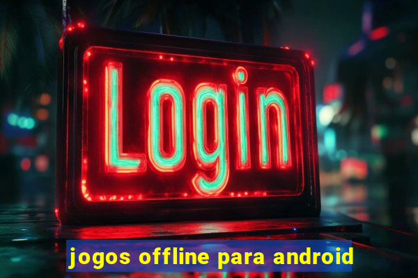 jogos offline para android